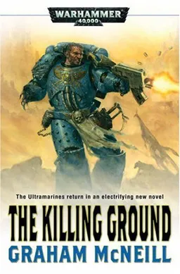 עטיפת הספר The Killing Ground (Ultramarines) מאת Graham McNeill