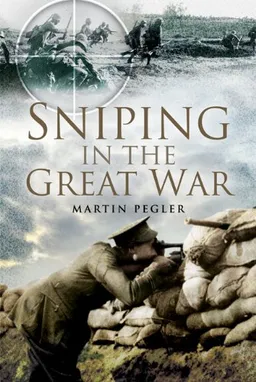 SNIPING IN THE GREAT WAR
