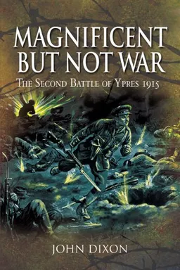 MAGNIFICENT BUT NOT WAR (Pen & Sword Military Classics)