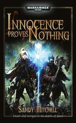 עטיפת הספר Innocence Proves Nothing (Warhammer 40,000) מאת Sandy Mitchell