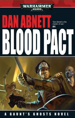 עטיפת הספר Blood Pact (Gaunt's Ghosts) מאת Dan Abnett