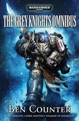 Grey Knights: The Omnibus (Warhammer 40,000)