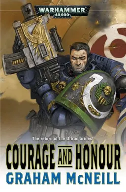 עטיפת הספר Courage and Honour (Warhammer 40,000: Ultramarines) מאת Graham McNeill