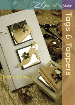 Tags & Toppers (Twenty to Make)