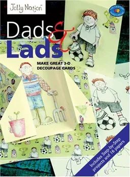 Jolly Nation: Lads & Dads: Make Great 3-D Decoupage Cards (Crafter's Paper Library)