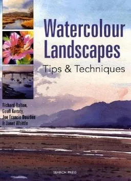 עטיפת הספר Watercolour Landscapes: Tips & Techniques (Watercolour Tips & Techniques) מאת Richard Bolton