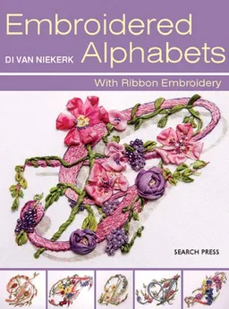 עטיפת הספר Embroidered Alphabets: With Ribbon Embroidery מאת Di van Niekerk