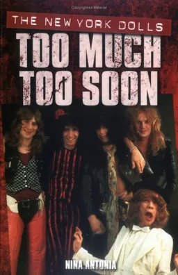 עטיפת הספר The New York Dolls: Too Much Too Soon (Omnibus Press) מאת Nina Antonia