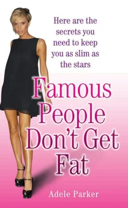 Famous People Don't Get Fat