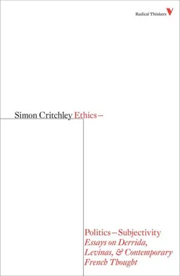 Ethics-Politics-Subjectivity: Essays on Derrida, Levinas and Contemporary French Thought (Reprint)  (Radical Thinkers)