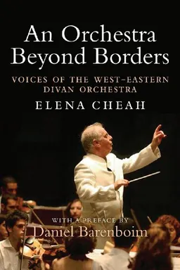 An Orchestra Beyond Borders: Voices of the West-Eastern Divan Orchestra