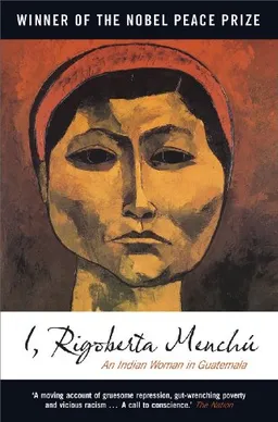 I, Rigoberta Menchu: An Indian Woman in Guatemala (Second Edition)