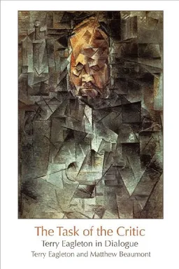 The Task of the Critic: Terry Eagleton in Dialogue