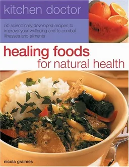 Healing Foods for Natural Health (Kitchen Doctor)