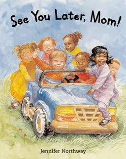 See You Later, Mom!
