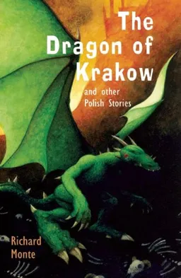 The Dragon of Krakow and Other Polish Stories (Folktales from Around the World)