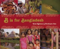 B Is for Bangladesh (World Alphabets)