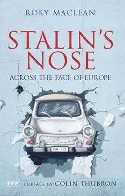 עטיפת הספר Stalin's Nose: Across the Face of Europe מאת Rory MacLean