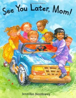 See You Later, Mom!