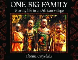 One Big Family: Sharing Life in an African Village