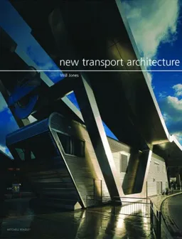 New Transport Architecture: Travel Hubs in the 21st Century