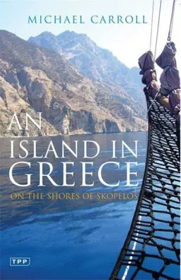 עטיפת הספר An Island in Greece: On the Shores of Skopelos מאת Michael Carroll