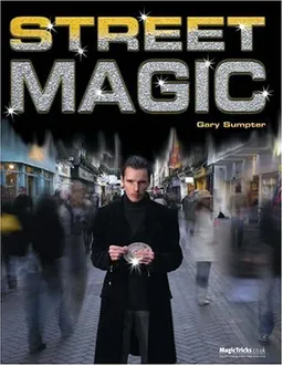 עטיפת הספר Ultimate Street Magic: Amazing Tricks for the Urban Magician מאת Gary Sumpter