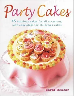 עטיפת הספר Party Cakes: 45 Fabulous Cakes for All Occasions, with Easy Ideas for Children's Cakes מאת Carol Deacon