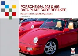 Porsche 964, 993 & 996 Data Plate Code Breaker: Discover Your 911's Original Build Specification
