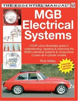 MGB Electricals Systems (The Essential Manual)