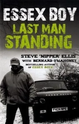 עטיפת הספר Essex Boy: Last Man Standing מאת Steve "Nipper" Ellis