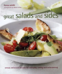 עטיפת הספר Great Salads, Sides and Salsas: Simply Delicious Recipes for Everyday Eating and Entertaining מאת Fiona Smith