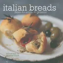 Italian Breads: From Focaccia to Grissini