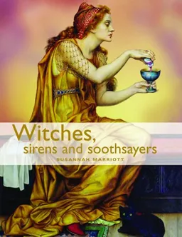 Witches, Sirens and Soothsayers