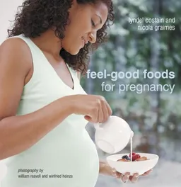 עטיפת הספר Feel-Good Foods for Pregnancy מאת Lyndel Costain