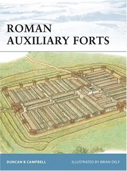 עטיפת הספר Roman Auxiliary Forts 27 BC-AD 378 (Fortress) מאת Duncan B Campbell