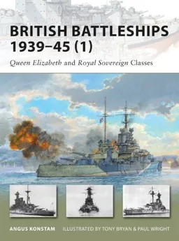 עטיפת הספר British Battleships 1939-45 (1): Queen Elizabeth and Royal Soverign Classes (New Vanguard) מאת Angus Konstam