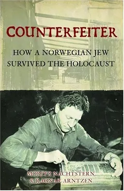 עטיפת הספר Counterfeiter: How a Norwegian Jew survived the Holocaust (General Military) מאת Moritz Nachtstern