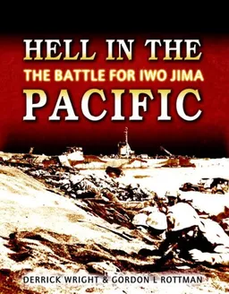 Hell in the Pacific: The Battle for Iwo Jima (General Military)