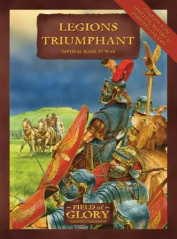 עטיפת הספר Legions Triumphant: Field of Glory Imperial Rome Army List מאת Richard Bodley-Scott