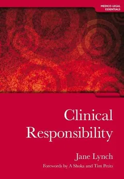 Clinical Responsibility: Medico-legal Essentials (Medico-Legal Essentials Series)