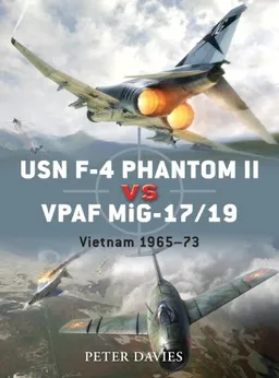 USN F-4 Phantom II vs VPAF MiG-17: Vietnam 1965-72 (Duel)