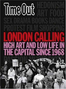 עטיפת הספר Time Out London Calling: The Big Smoke Since '68 (Time Out Guides) מאת Editors of Time Out