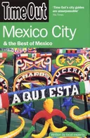 Time Out Mexico City: And the Best of Mexico (Time Out Guides)