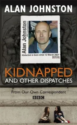 Kidnapped: And Other Dispatches