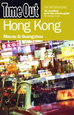 Time Out Hong Kong: Macau and Guangzhou (Time Out Guides)
