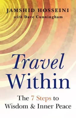 Travel Within: 7 Steps to Wisdom and Inner Peace