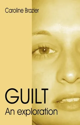 Guilt: An Exploration