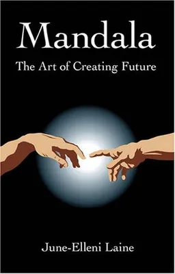 Mandala--The Art of Creating Future