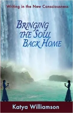Bringing the Soul Back Home: Writing in the New Consciousness